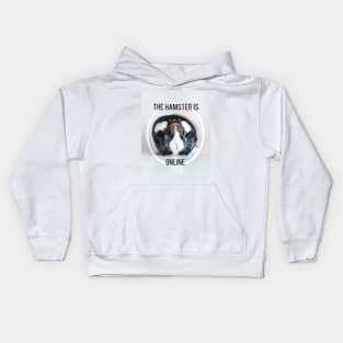 The Hamster is Online Kids Hoodie